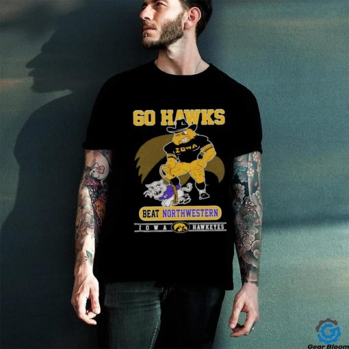 Iowa Hawkeyes Go Hawks Beat Northwestern Football Shirt