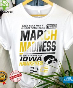 Iowa Hawkeyes Men’s basketball 2023 NCAA March madness the road to final four hoodie shirt