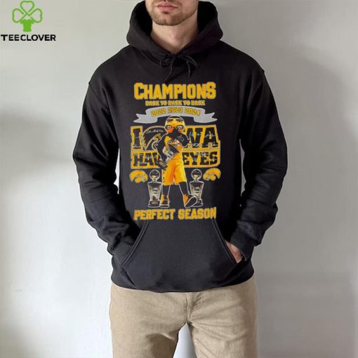 Iowa Hawkeyes Perfect Season mascot Champions Back to back to back 2022 2023 2024 signature hoodie, sweater, longsleeve, shirt v-neck, t-shirt