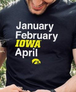 Iowa Hawkeyes basketball January February Iowa April logo hoodie, sweater, longsleeve, shirt v-neck, t-shirt