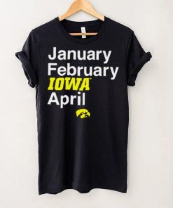 Iowa Hawkeyes basketball January February Iowa April logo hoodie, sweater, longsleeve, shirt v-neck, t-shirt