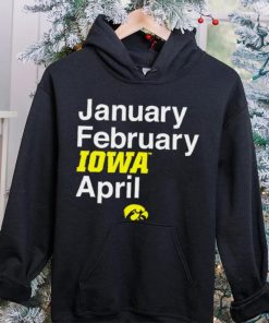 Iowa Hawkeyes basketball January February Iowa April logo hoodie, sweater, longsleeve, shirt v-neck, t-shirt