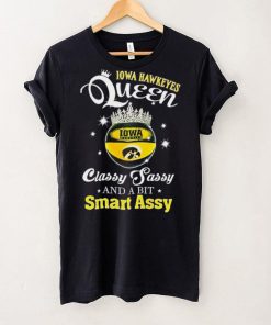 Iowa Hawkeyes queen classy sassy and a bit smart assy ball crown logo shirt