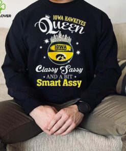 Iowa Hawkeyes queen classy sassy and a bit smart assy ball crown logo hoodie, sweater, longsleeve, shirt v-neck, t-shirt