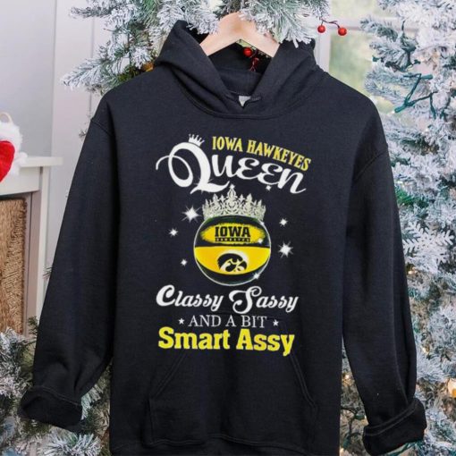 Iowa Hawkeyes queen classy sassy and a bit smart assy ball crown logo hoodie, sweater, longsleeve, shirt v-neck, t-shirt