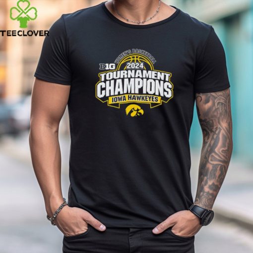 Iowa Hawkeyes women’s basketball big ten 2024 tournament champions hoodie, sweater, longsleeve, shirt v-neck, t-shirt