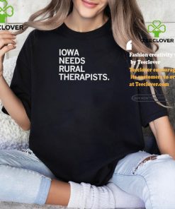 Iowa Needs Rural Therapists shirt