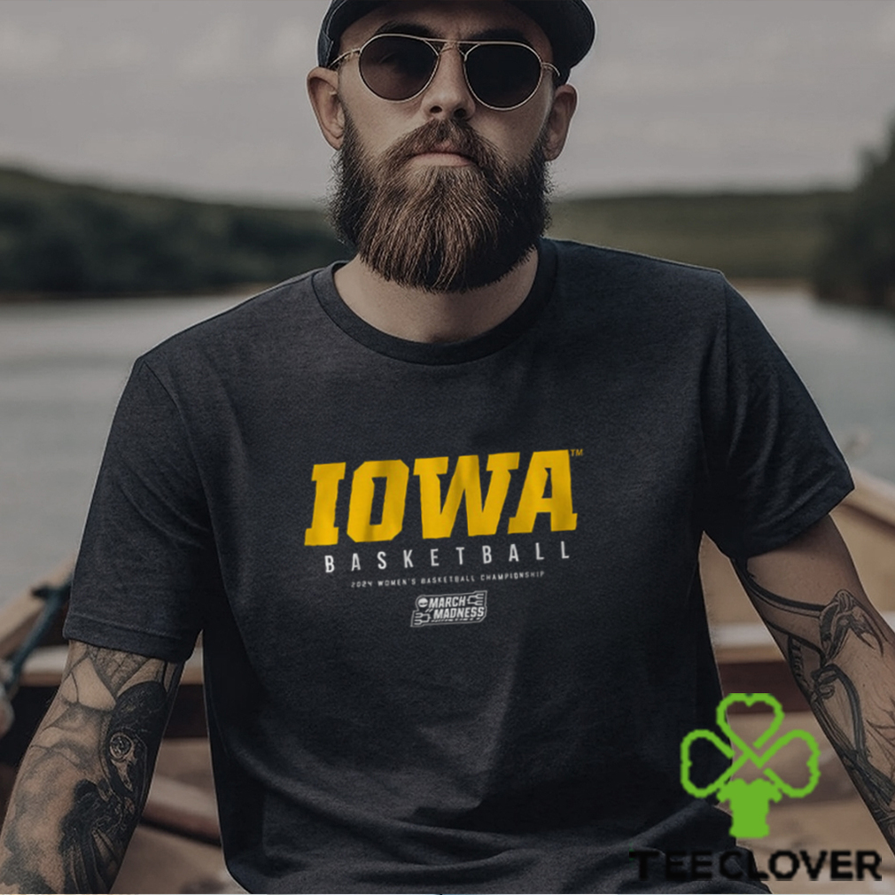 Iowa Women Basketball 2024 Ncaa Tournament Shirt Iowa Women Basketball 2024 Ncaa Tournament Shirt