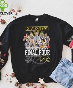 Iowa hawkeyes 2023 ncaa womens final four final four signatures hoodie, sweater, longsleeve, shirt v-neck, t-shirt