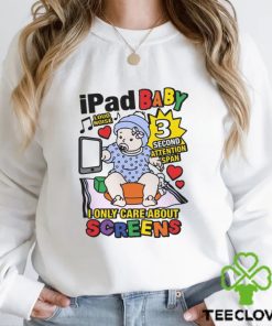 Ipad Baby I Only Care About Screens Shirt