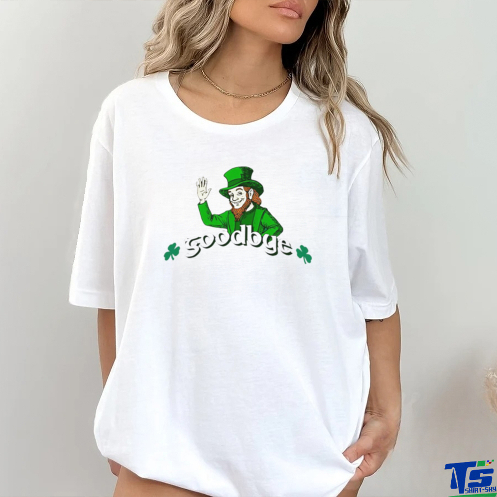 Irish Leprechaun Goodbye St Patrick Day shirt Irish Leprechaun Goodbye St Patrick Day shirt