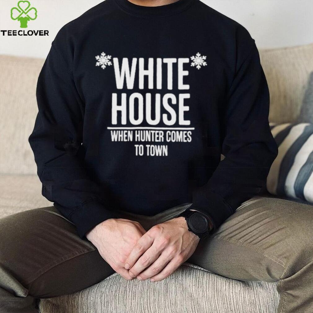 Irishpeachdesigns White House When Hunter Comes To Town Hoodie Irishpeachdesigns White House When Hunter Comes To Town Hoodie