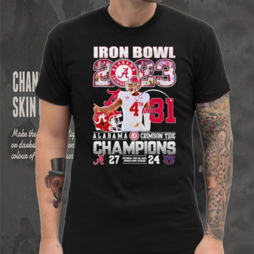 Iron Bowl 2023 4th and 31 Alabama Crimson Tide Champions 27 24 Auburn Tigers hoodie, sweater, longsleeve, shirt v-neck, t-shirt