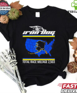 Iron Dog How Tough Are You Total Race Mileage 2503 Map Shirt