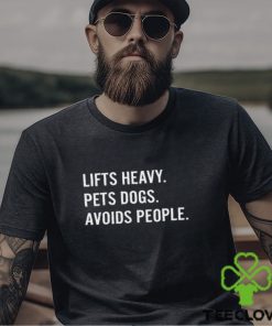 Ironpanda Fitness Lifts Heavy Pets Dogs Avoids People Shirt