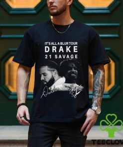 I’s All A Blur Tour 2023 Drake 21 Savage Signature Shirt