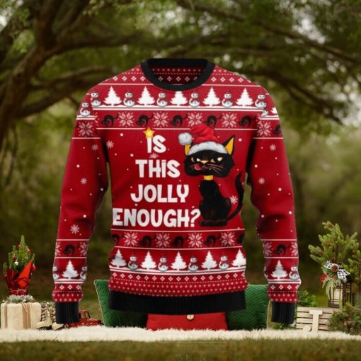 Is This Jolly Enough Black Cat Ugly Christmas Sweater For Men And Women Christmas Gift Sweater