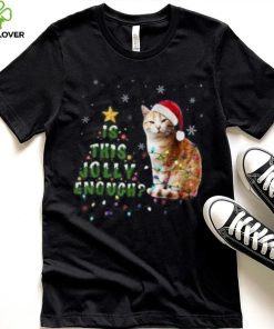 Is This Jolly Enough Santa Cat Light Christmas Shirt 2 Is This Jolly Enough Santa Cat Light Christmas Shirt