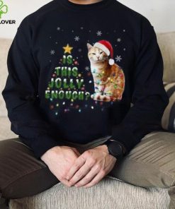 Is This Jolly Enough Santa Cat Light Christmas Shirt 3 Is This Jolly Enough Santa Cat Light Christmas Shirt
