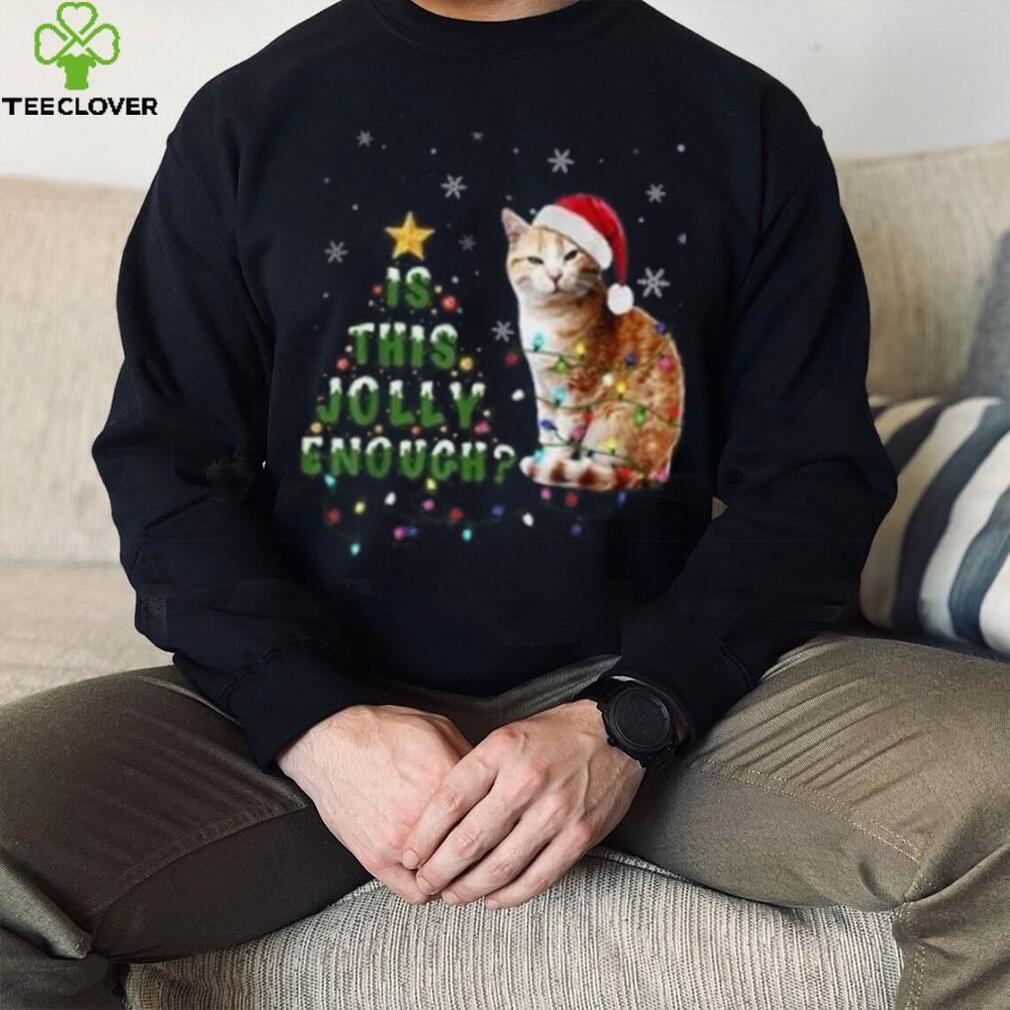 Is This Jolly Enough Santa Cat Light Christmas Shirt Is This Jolly Enough Santa Cat Light Christmas Shirt