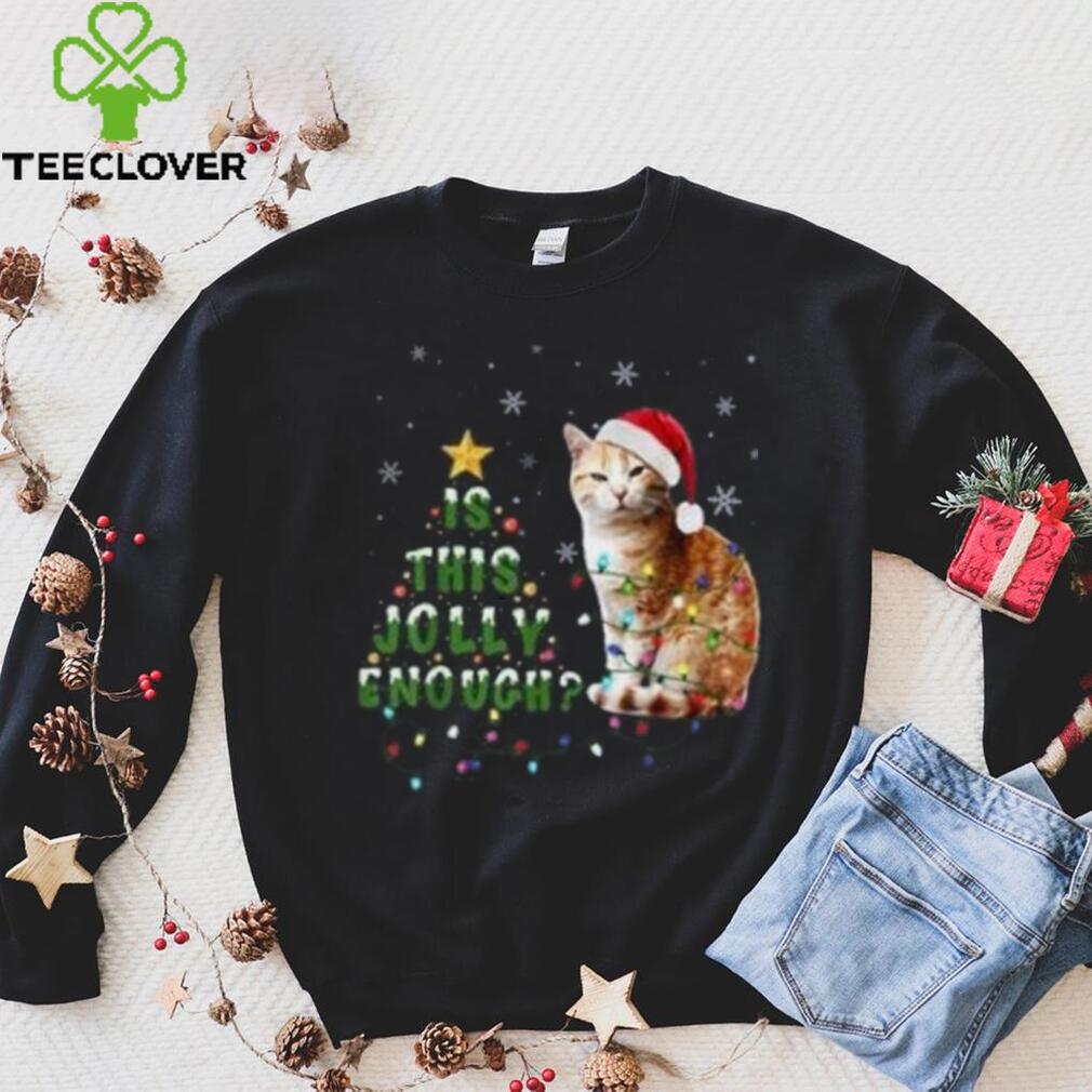 Is This Jolly Enough Santa Cat Light Christmas Shirt Is This Jolly Enough Santa Cat Light Christmas Shirt
