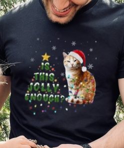 Is This Jolly Enough Santa Cat Light Christmas Shirt 6 Is This Jolly Enough Santa Cat Light Christmas Shirt