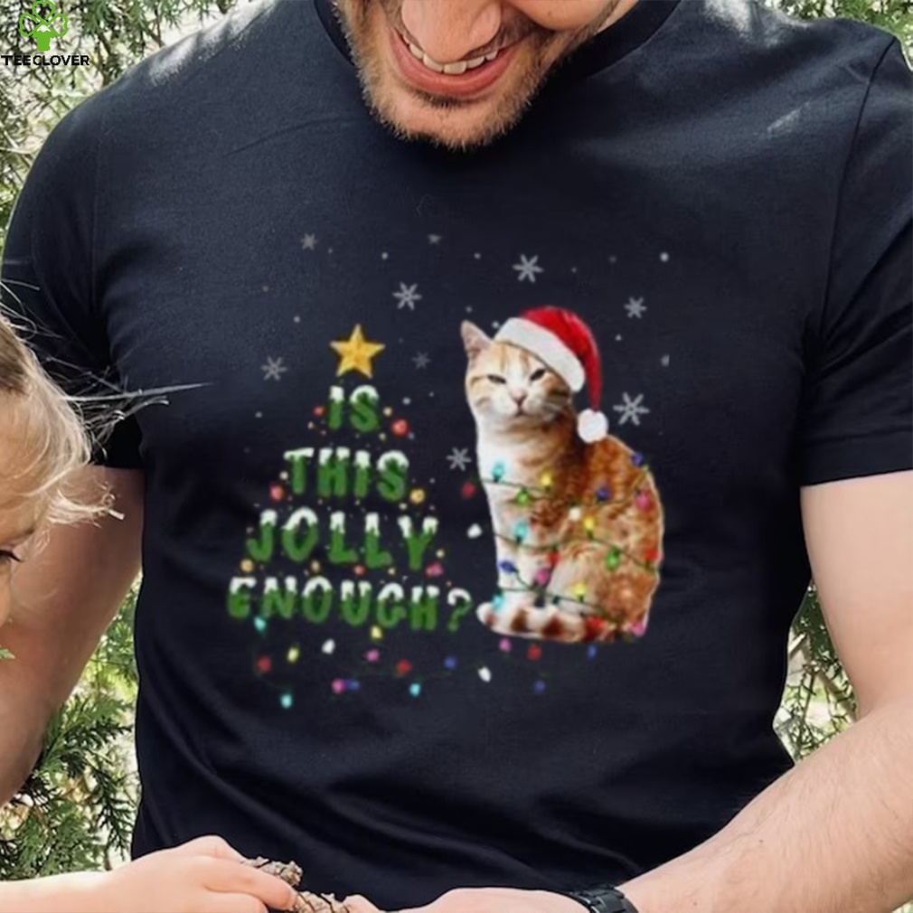 Is This Jolly Enough Santa Cat Light Christmas Shirt Is This Jolly Enough Santa Cat Light Christmas Shirt
