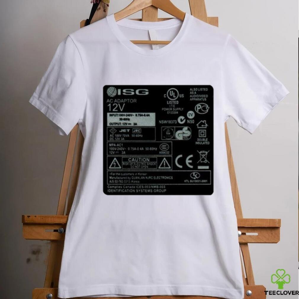 Isg Ac Adaptor 12V Ul Electronic Labels Shirt Isg Ac Adaptor 12V Ul Electronic Labels Shirt