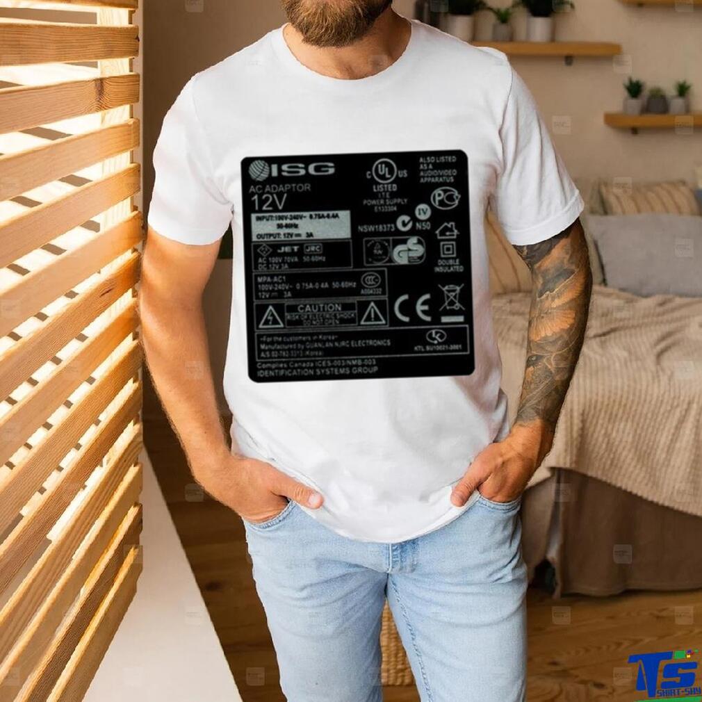 Isg Ac Adaptor 12V Ul Electronic Labels Shirt Isg Ac Adaptor 12V Ul Electronic Labels Shirt