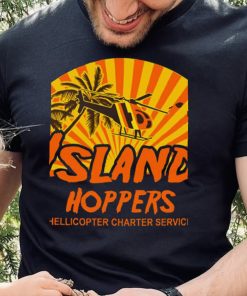 Island Hoppers Hellicopter Charter Service T Shirt