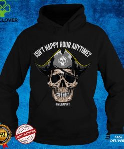 Isn't Happy Hour Anytime T Shirt (1)