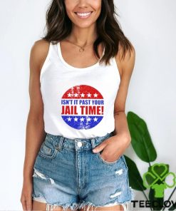 Isn’t It Past Your Jail Time Stars Election 2024 T Shirt
