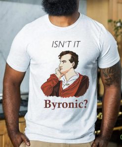 Isn’t it Byronic 2023 shirt 1 Isn’t it Byronic 2023 shirt