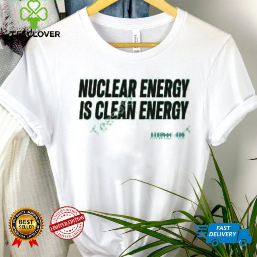 Isodope Merch Nuclear Energy Is Clean Energy Shirts