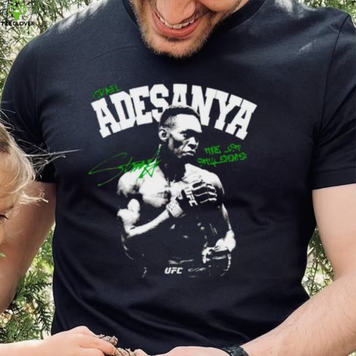 Israel Adesanya the last Stylebender signature shirt