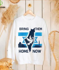 Israel Bring Them Home Now Shirt 1 Israel Bring Them Home Now Shirt