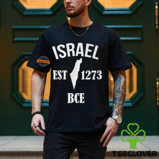 Israel Est 1273 Bce Shirt