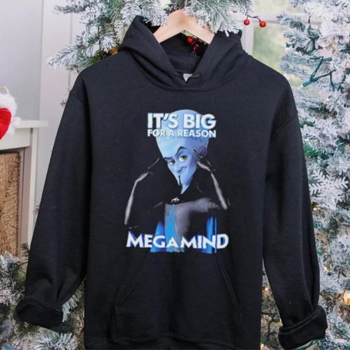 It Big For A Reason Megamind shirt