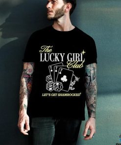 It Girl The Lucky Girl Club Shirt