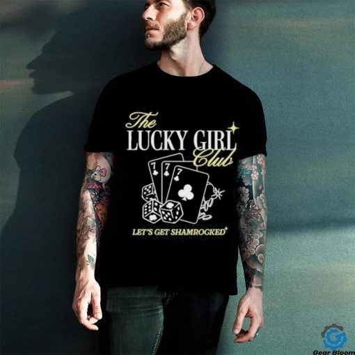 It Girl The Lucky Girl Club Shirt