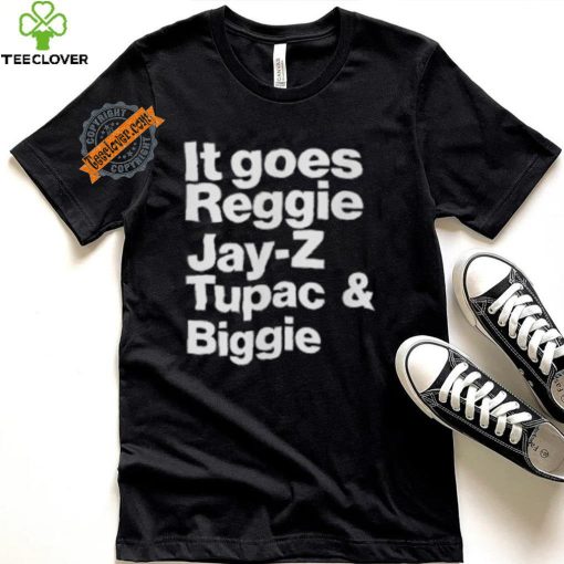 It Goes Reggie Jay Z Tupac And Biggie Shirt Eminem Lyric Shirt Rap God Shirt Rap God T Shirt Hip Hop Tee Eminem Shirt