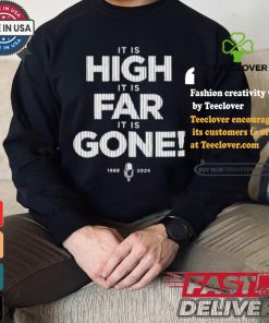 It Is High It Is Far It Is Gone 1989 2024 T shirt