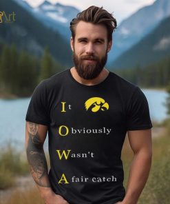 It Obvious Wasn'T A Fair Catch Shirt