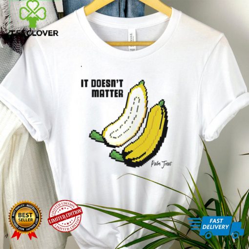 It doesnt matter banana hoodie, sweater, longsleeve, shirt v-neck, t-shirt tee