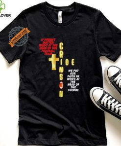 It doesn’t matter who’s at the head of the football team Crimson Tide football shirt
