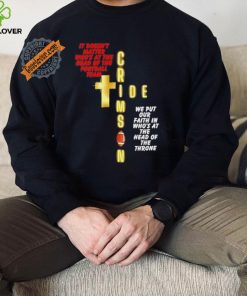 It doesn’t matter who’s at the head of the football team Crimson Tide football shirt
