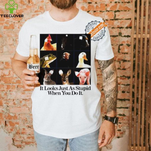 It looks just as stupid when you do it Trump ear Bandage shirt