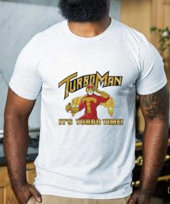 ItS Turbo Time!!! Shirt