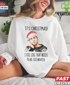 It_s christmas i feel like that needs shirt