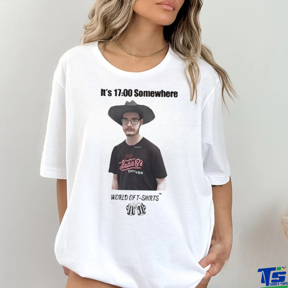 It’s 1700 Somewhere World Of T Shirts It’s 1700 Somewhere World Of T Shirts
